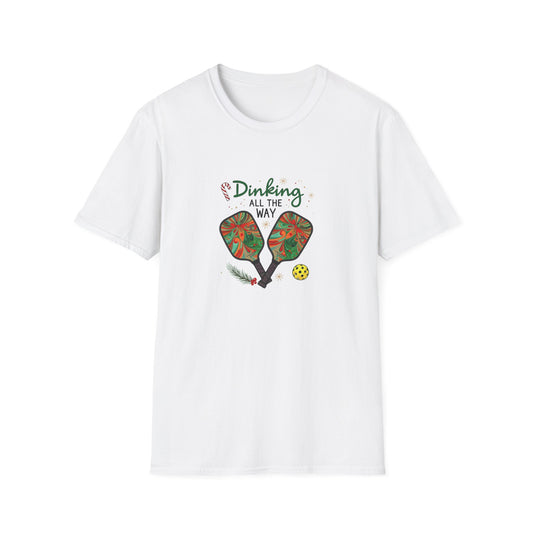 Dinking all the Way Pickleball Soft T-Shirt