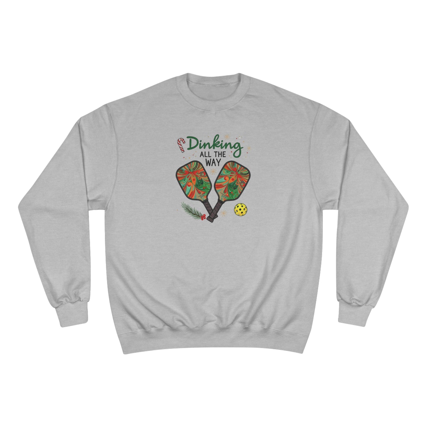 Champion "Dinking All the Way" Sweatshirt